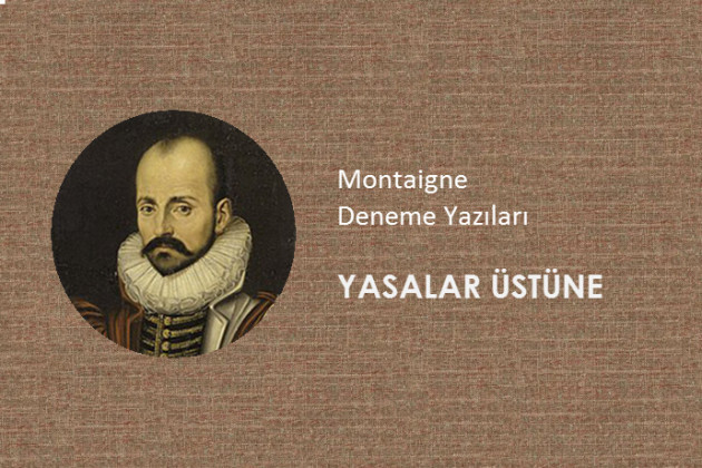 Montaigne - Yasalar Üstüne