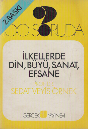 100 Soruda İlkellerde Din, Büyü, Sanat, Efsane