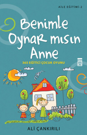 Benimle Oynar mısın Anne 365 Eğitici Çocuk Oyunu