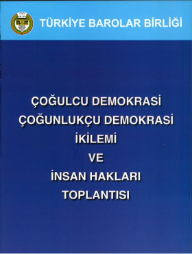 Çoğulcu Demokrasi - Çoğunlukçu Demokrasi İkilemi ve İnsan Hakları Toplantısı