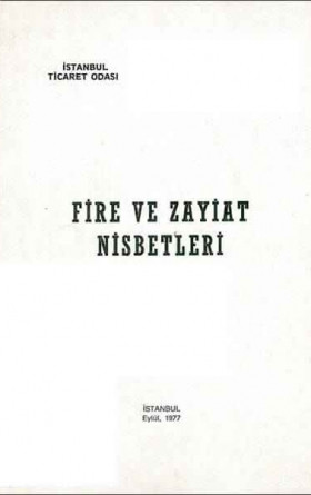 Fire ve Zayiat Nisbetleri