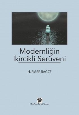 Modernliğin İkircikli Serüveni