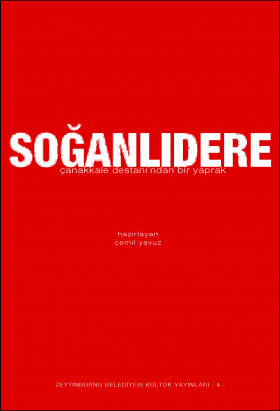 Soğanlıdere: Çanakkale Destanı'ndan Bir Yaprak