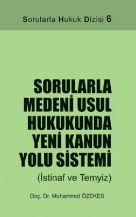 Sorularla Medeni Usul Hukukunda Yeni Kanun Yolu Sistemi