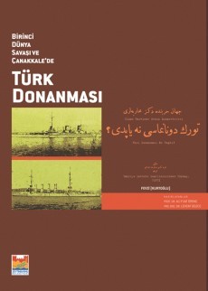 Birinci Dünya Savaşı ve Çanakkale'de Türk Donanması