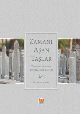 Zamanı Aşan Taşlar: Zeytinburnu'nun Tarihi Mezar Taşları