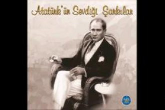 Atatürk`ün Sevdiği Şarkılar