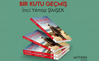 Eğitimci ve Yazar İnci YILMAZ ŞİMŞEK'in Ödüllü Hikayeleri Kitap Halinde Okuyucularla Buluşuyor: Bir Kutu Geçmiş